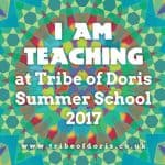 I am Teaching at Tribe of Doris Summer School 2017